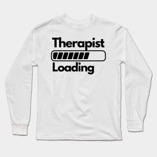 Therapy Student | Doctor | Gift for Therapist Long Sleeve T-Shirt